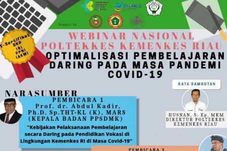 Webinar Nasional Poltekkes Kemenkes Riau “Optimalisasi Pembelajaran Daring pada Masa Pandemi Covid-19”
